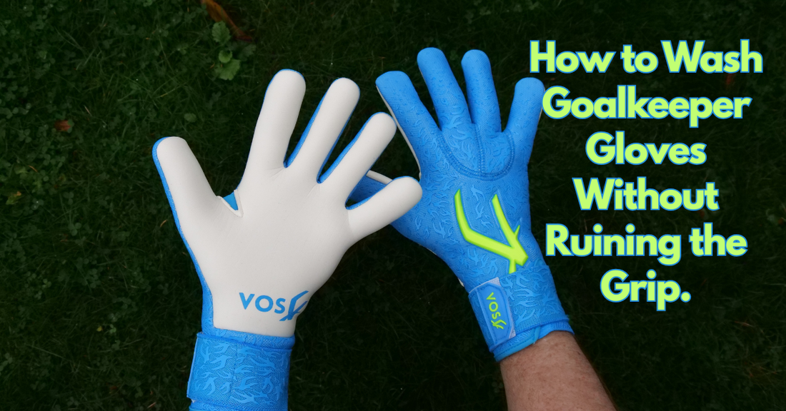 How to Wash Goalkeeper Gloves Without Ruining the Grip